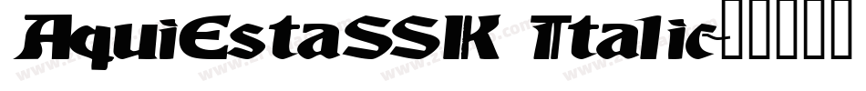 AquiEstaSSK Italic字体转换